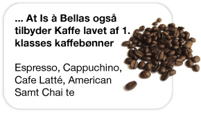 Is à Bella kaffe brygget på 1. klasses bønner